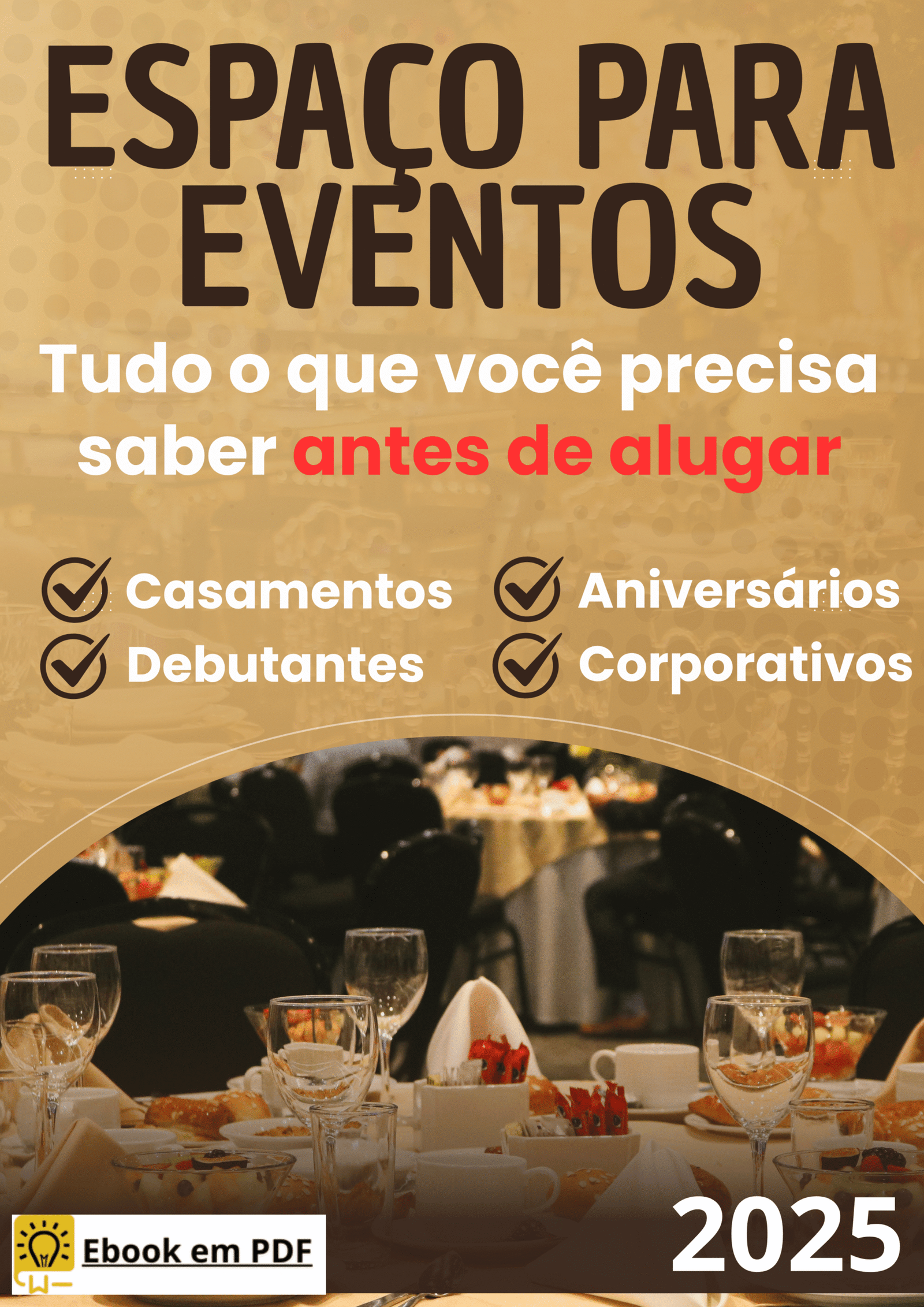 Leia mais sobre o artigo Espaço para Eventos – Não alugue antes de ler esse Ebook